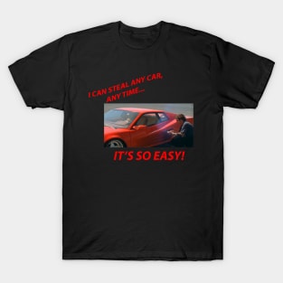 Steal Any Car, Any Time T-Shirt